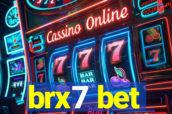 brx7 bet